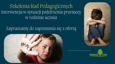 Szkolenie dla Rad Pedagogiczych - Interwencja w sytuacji podejrzenia przemocy w rodzinie ucznia