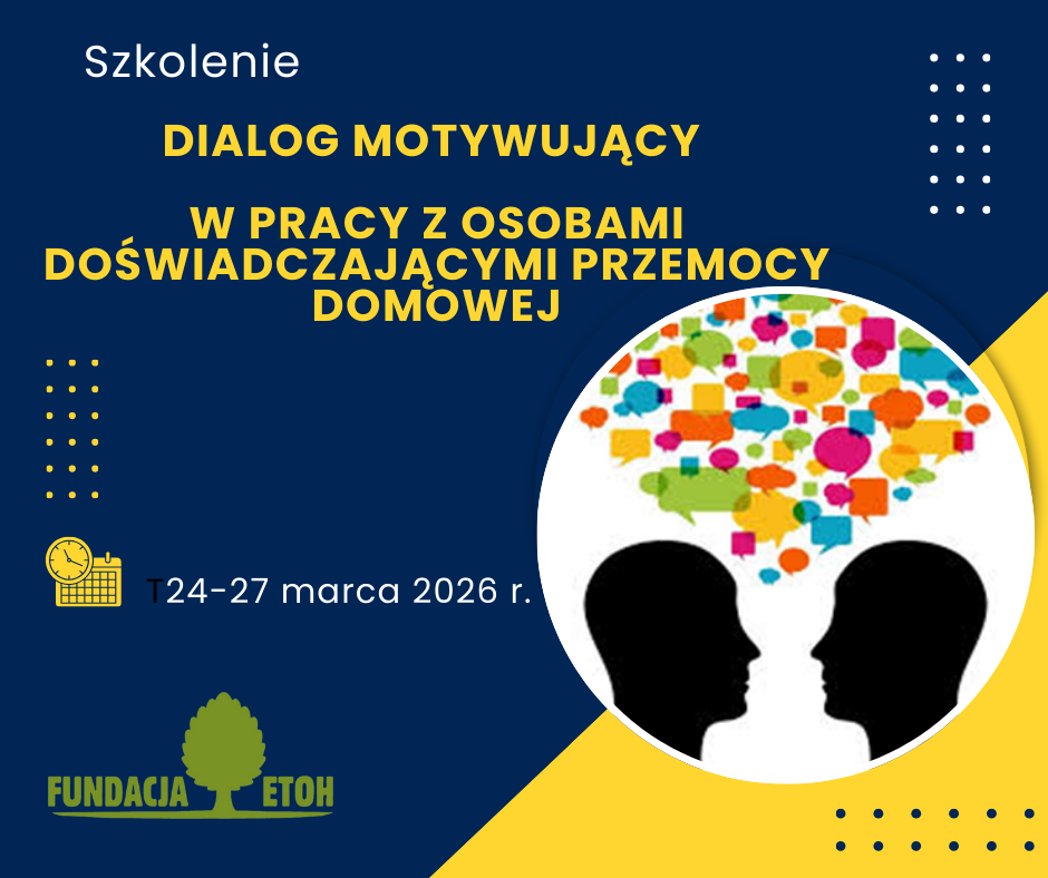 Dialog Motywujący w pracy z osobami doświadczającymi  przemocy domowej