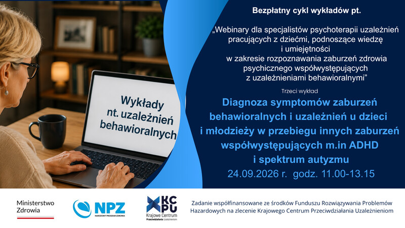 Diagnoza symptomów zaburzeń behawioralnych i uzależnień u dzieci i młodzieży w przebiegu innych zaburzeń współwystępujących 