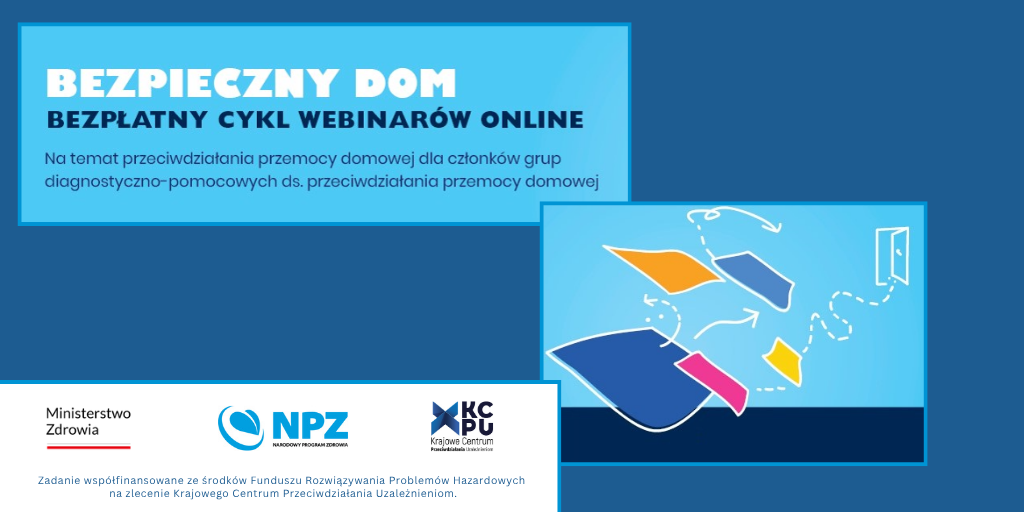 BEZPIECZNY DOM Bezpłatny cykl webinarów 