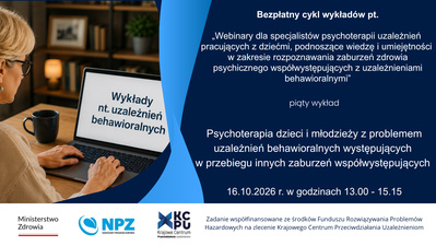 Psychoterapia dzieci i młodzieży z problemem uzależnień behawioralnych występujących w przebiegu innych zaburzeń współwystępujących 